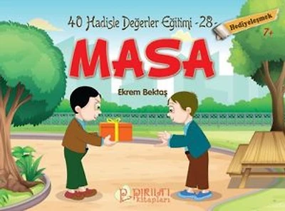 Masa - Hediyeleşmek - Hadislerle Değerler Eğitimi 28