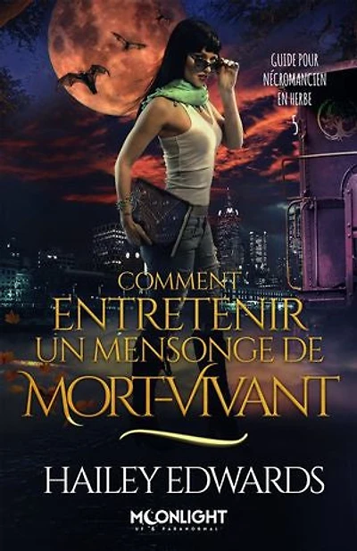 Comment entretenir un mensonge de mort-vivant: Guide pour nécromancien en herbe, T5