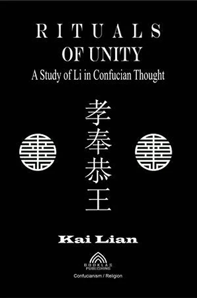 Rituals of Unity: A Study of Li in Confucian Thought
