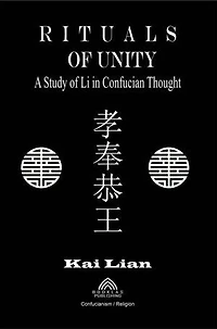Rituals of Unity: A Study of Li in Confucian Thought