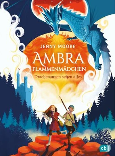 Ambra Flammenmädchen - Drachenaugen sehen alles: Auftakt der spannenden Drachenfantasy-Reihe