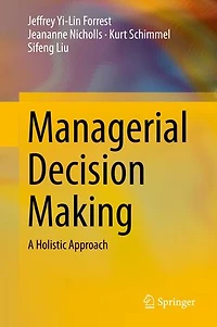Managerial Decision Making: A Holistic Approach