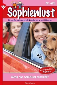 Wenn das Schicksal zuschlägt: Sophienlust 429 – Familienroman