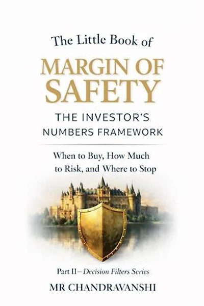 The Little Book of Margin of Safety: The Investor’s Numbers Framework: The little book series: Decision Filters