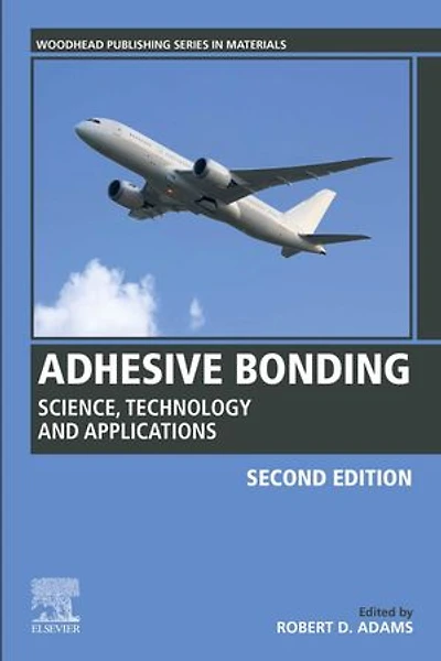 Adhesive Bonding: Science, Technology and Applications