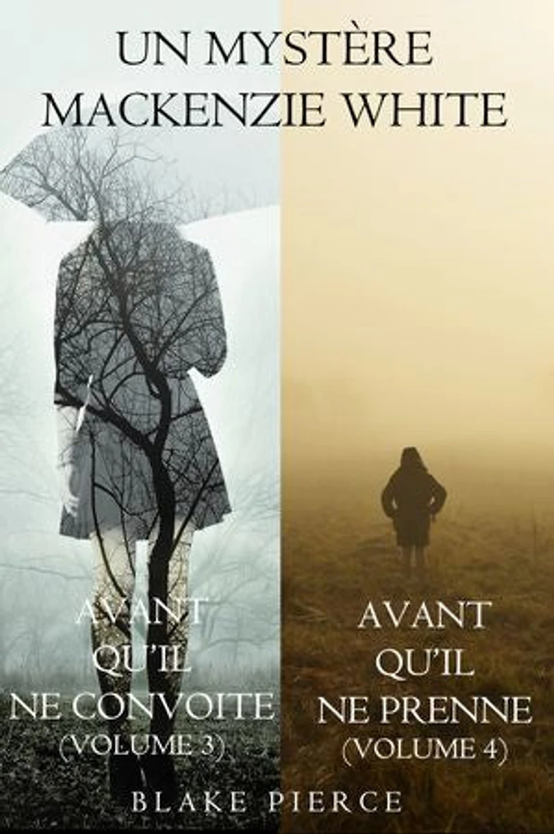 Lot de Mystères Mackenzie White : Avant qu’il ne convoite (Volume 3) et Avant qu’il ne prenne (Volume 4)
