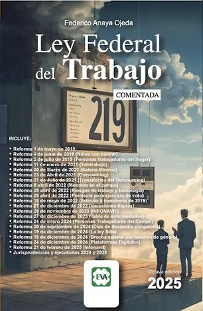 Ley Federal del Trabajo: Comentada 2025
