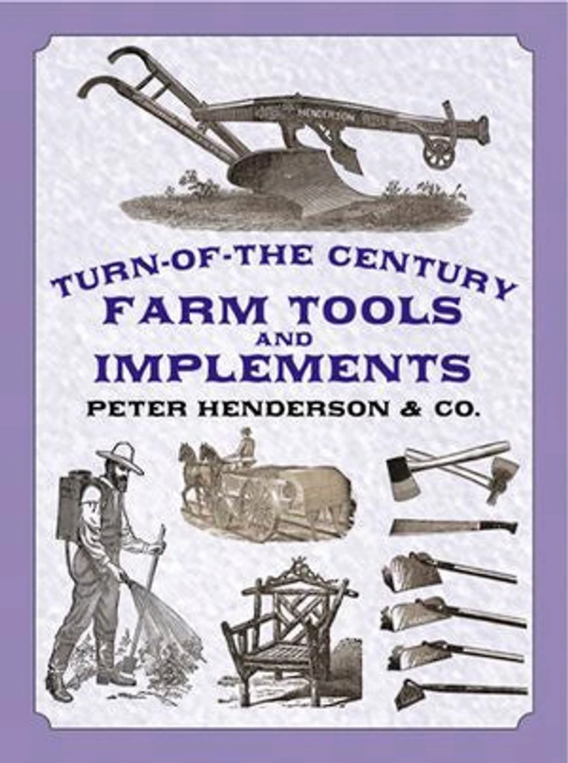 Turn-Of-The-Century Farm Tools and Implements