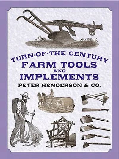 Turn-Of-The-Century Farm Tools and Implements