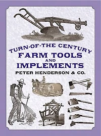 Turn-Of-The-Century Farm Tools and Implements