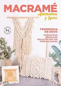 Macramé Almohadones y Tapices: Tendencia en deco. Propuestas simples de realizar con tus propias manos