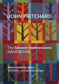 The Second Intercessions Handbook (reissue): More Creative Ideas for Public and Private Prayer