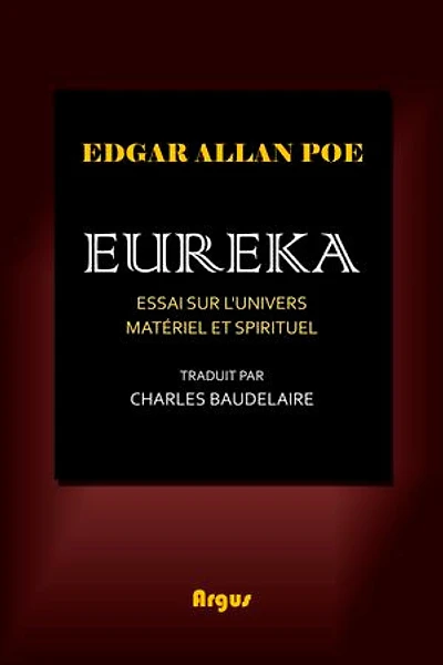 Eureka: Essai sur l'univers matériel et spirituel