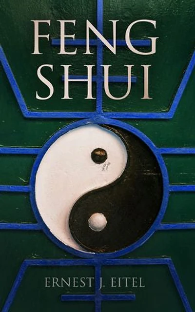 Feng Shui: The Rudiments of Natural Science in China