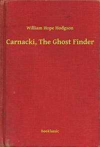 Carnacki, The Ghost Finder