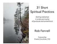 31 Short Spiritual Practices: Getting (re)started in a daily spirituality of gratitude and contentment