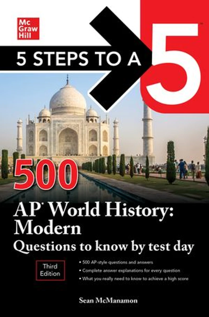 5 Steps to a 5: 500 AP World History: Modern Questions Know by Test Day, Fourth Edition