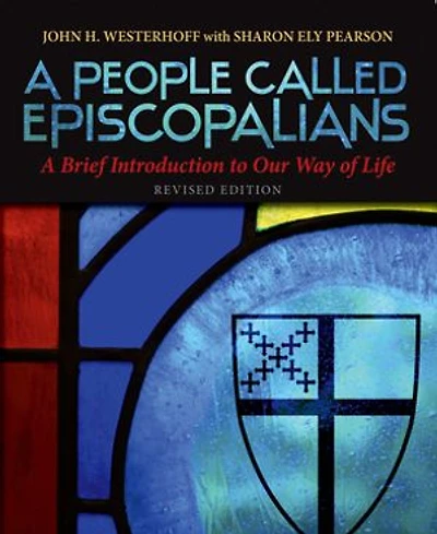 A People Called Episcopalians: Brief Introduction to Our Way of Life (Revised Edition)