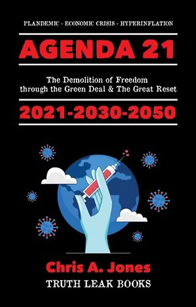 Agenda 21 Exposed!: The Demolition of Freedom through the Green Deal & The Great Reset 2021-2030-2050 Plandemic - Economic Crisis - Hyperinflation