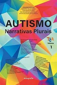Autismo: narrativas plurais (Volume 1)
