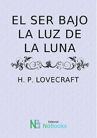 El Ser bajo la luz de la Luna
