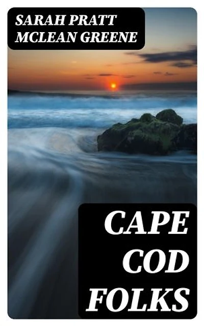 Cape Cod Folks: Enriched edition.