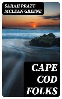 Cape Cod Folks: Enriched edition.