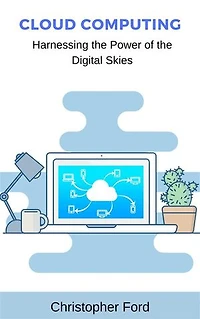 Cloud Computing: Harnessing the Power of the Digital Skies