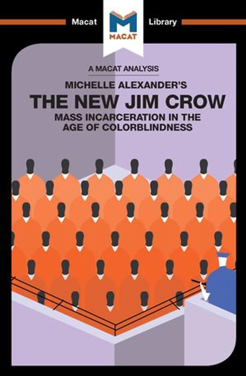 An Analysis Of Michelle Alexander's The New Jim Crow: Mass Incarceration Age Colorblindness