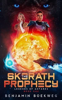 The Skorath Prophecy: Legends Of Antares, #1