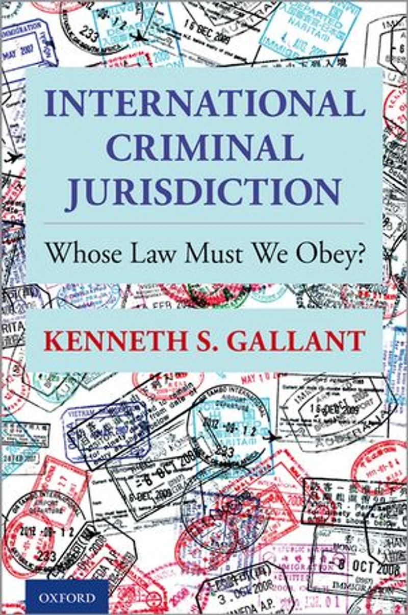 International Criminal Jurisdiction: Whose Law Must We Obey?