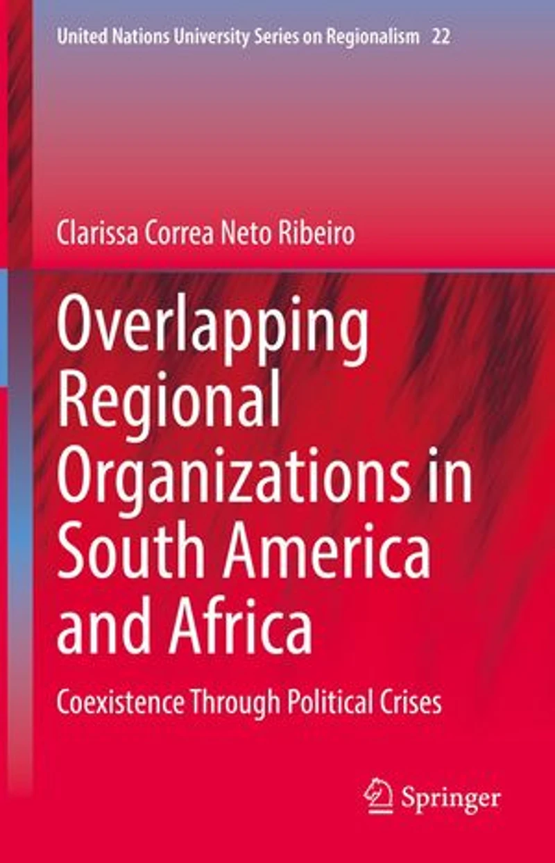 Overlapping Regional Organizations South America and Africa: Coexistence Through Political Crises