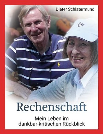 Rechenschaft: Mein Leben im dankbar-kritischen Rückblick