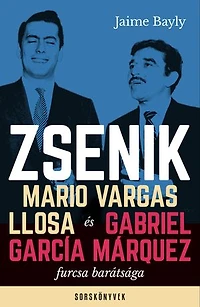 Zsenik: Mario Vargas Llosa és Gabriel García Márquez furcsa barátsága