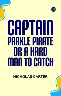 Captain Sparkle Pirate Or A Hard Man to Catch