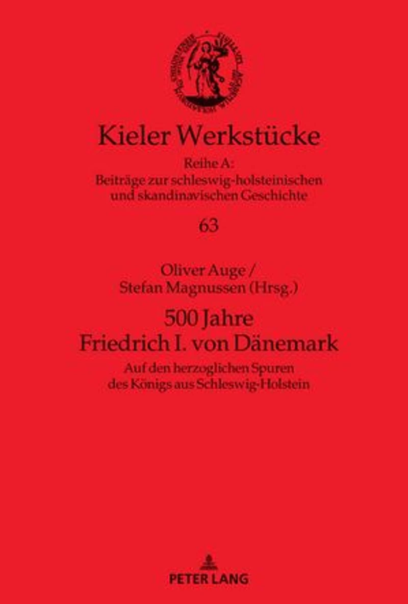 500 Jahre Friedrich I. von Daenemark: Auf den herzoglichen Spuren des Koenigs aus Schleswig-Holstein