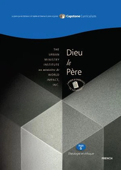 Dieu le Père, Cahier d'exercices de L'étudiant: Capstone Module 6, French Student Workbook