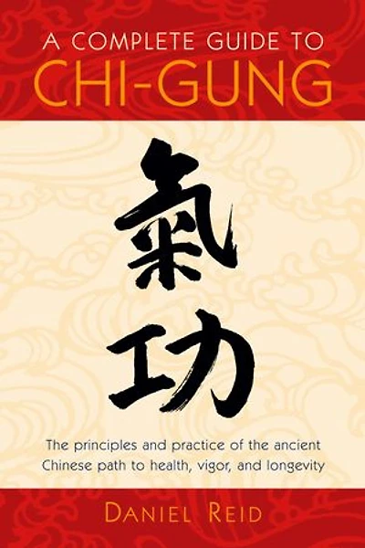 A Complete Guide to Chi-Gung: Harnessing the Power of Universe