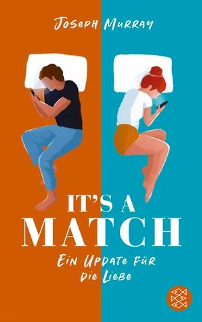 It's a match – Ein Update für die Liebe: Humorvoller Liebesroman für Fans von Marian Keyes und Beth O'Leary