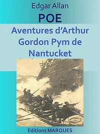 Aventures d’Arthur Gordon Pym de Nantucket: Edition intégrale