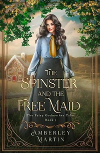 The Spinster and the Free Maid