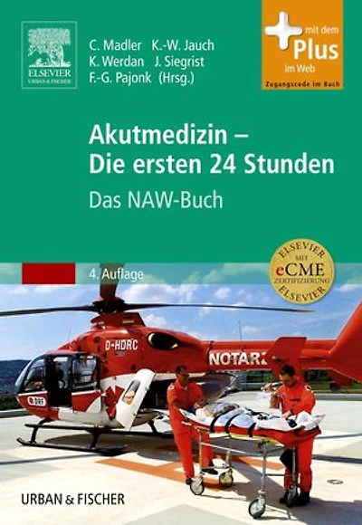 Akutmedizin - Die ersten 24 Stunden: Das NAW-Buch