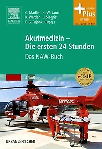 Akutmedizin - Die ersten 24 Stunden: Das NAW-Buch