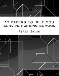 10 Papers to Help You Survive Nursing School