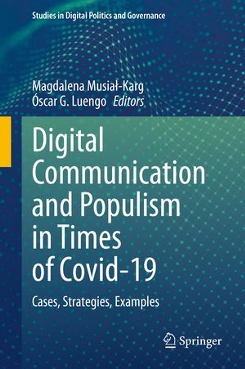 Digital Communication and Populism Times of Covid-19: Cases, Strategies, Examples