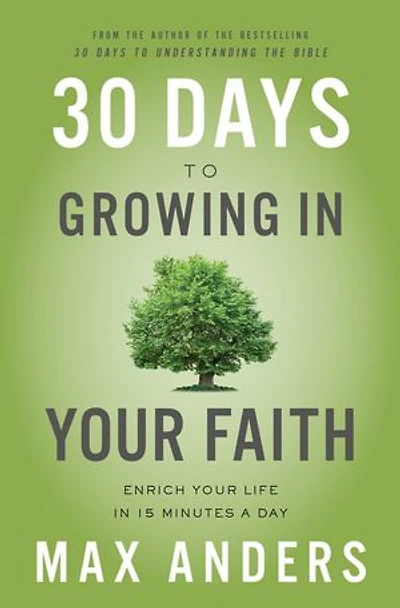 30 Days to Growing Your Faith: Enrich Life 15 Minutes a Day