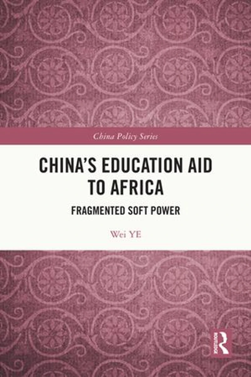 China's Education Aid to Africa: Fragmented Soft Power