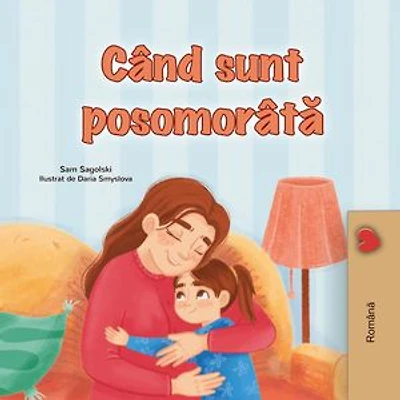 Când sunt posomorâtă: Romanian Bedtime Collection