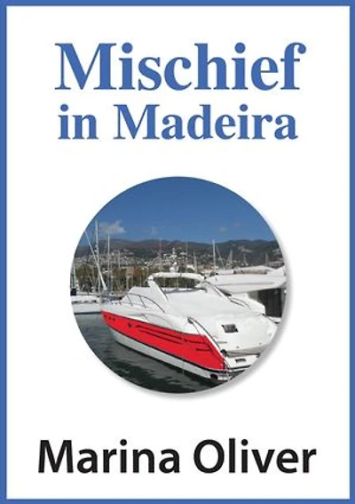Mischief in Madeira: Romantic Suspense, #2