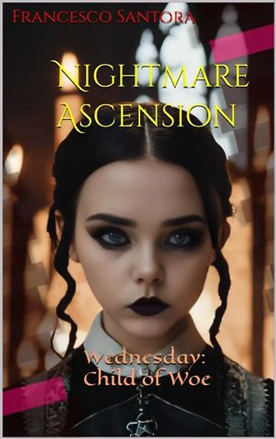 Wednesday Child of Woe: Nightmare Ascension